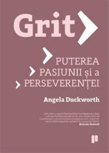Puterea pasiunii si a perseverentei Angela Duckworth